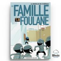 La famille Foulane. Vol. 8. La bataille du château