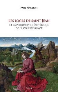 Les loges de Saint-Jean et la philosophie ésotérique de la connaissance