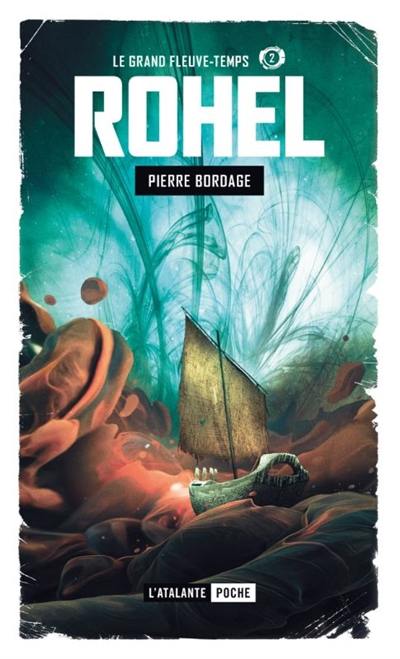 Rohel : le cycle de Lucifal. Vol. 2. Le grand Fleuve-Temps