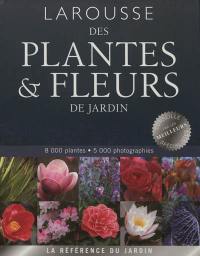 Larousse des plantes & fleurs de jardin