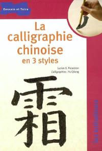 La calligraphie chinoise en 3 styles