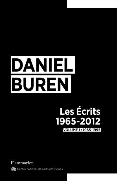 Les écrits : 1965-2012. Vol. 1. 1965-1995