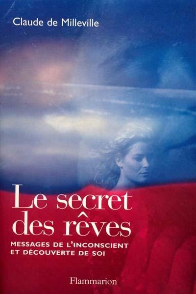 Le secret des rêves : messages de l'inconscient et découverte de soi