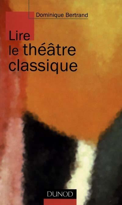 Lire le théâtre classique