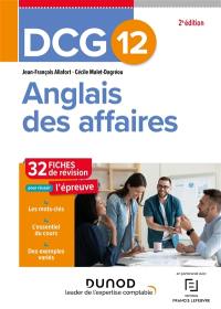 DCG 12, anglais des affaires : 32 fiches de révision pour réussir l'épreuve