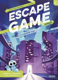 Le hacker fou : escape game junior