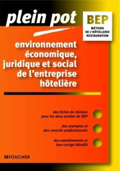 Environnement économique, juridique et social de l'entreprise hôtelière : métiers de la restauration et de l'hôtellerie