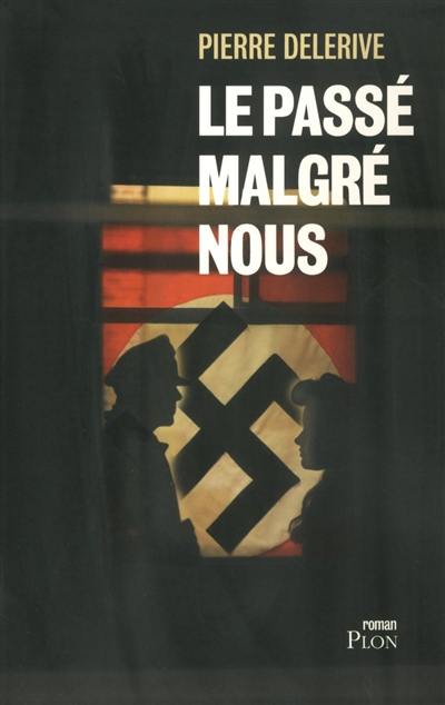 Le passé malgré nous