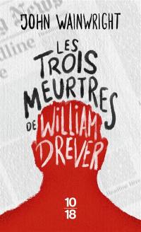 Les trois meurtres de William Drever