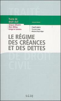 Traité de droit civil. Les obligations. Traité de droit civil : le régime des créances et des dettes