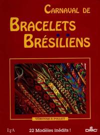 Carnaval de bracelets brésiliens : 22 modèles inédits