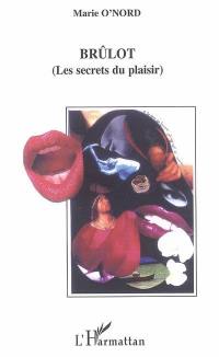 Brûlot : les secrets du plaisir