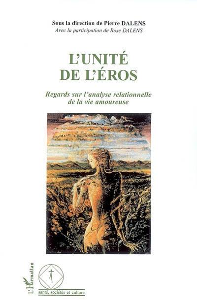 L'unité de l'éros : regards sur l'analyse relationnelle de la vie amoureuse