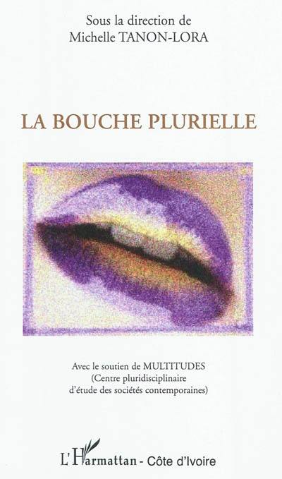 La bouche plurielle