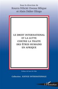 Le droit international et la lutte contre la traite des êtres humains en Afrique