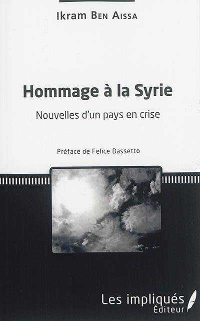 Hommage à la Syrie : nouvelles d'un pays en crise