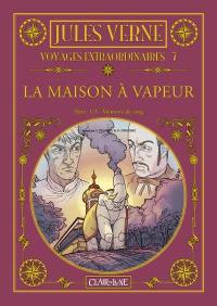 Voyages extraordinaires. Vol. 7. La maison à vapeur (1) : mémoire de sang