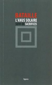 L'anus solaire. Sacrifices