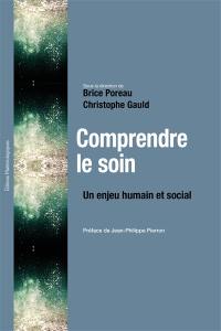 Comprendre le soin : un enjeu humain et social