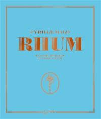 Rhum : et autres spiritueux de canne à sucre