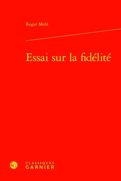 Essai sur la fidélité