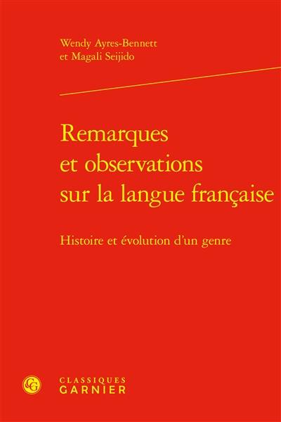 Remarques et observations sur la langue française : histoire et évolution d'un genre