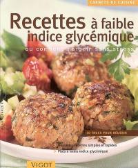 Recettes à faible indice glycémique ou Comment maigrir sans stress