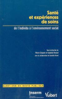 Santé et expériences de soins : de l'individu à l'environnement social