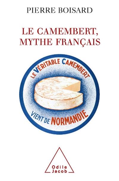 Le camembert, mythe français