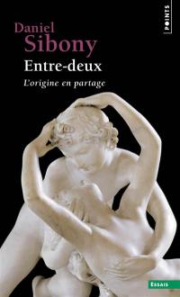 Entre-deux : l'origine en partage