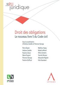 Droit des obligations : le nouveau livre 5 du Code civil : actes du colloque de la revue Le Pli juridique du 28 avril 2022