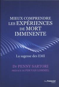 Mieux comprendre les expériences de mort imminente : la sagesse des EMI