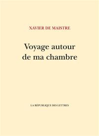 Voyage autour de ma chambre