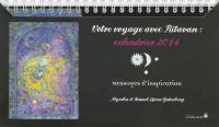 Votre voyage avec Ritavan : calendrier 2014 : messages d'inspiration