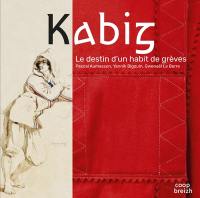 Kabig : le destin d'un habit de grèves