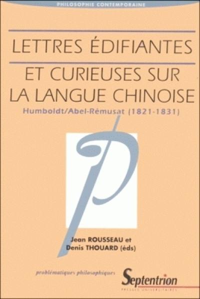 Lettres édifiantes et curieuses sur la langue chinoise : un débat philosopho-grammatical entre Wilhelm von Humboldt et Jean-Pierre Abel Rémusat (1822-1832), avec une correspondance inédite de Humboldt (1824-1831