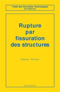 Rupture par fissuration des structures