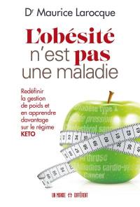 L'obésité n'est pas une maladie : redéfinir la gestion de poids et en apprendre davantage sur le régime KETO