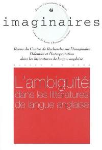 Imaginaires, n° 8. L'ambiguïté dans les littératures de langue anglaise