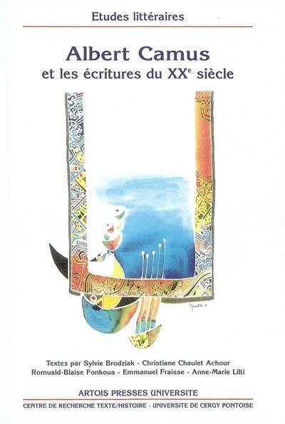 Albert Camus et les écritures du XXe siècle