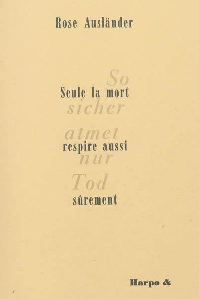 So sicher atmet nur Tod. Seule la mort respire aussi sûrement