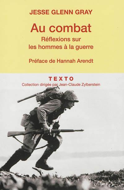 Au combat : réflexions sur les hommes à la guerre