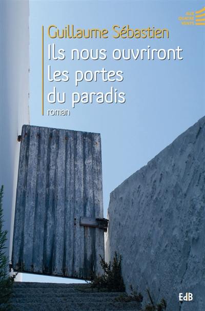 Ils nous ouvriront les portes du paradis