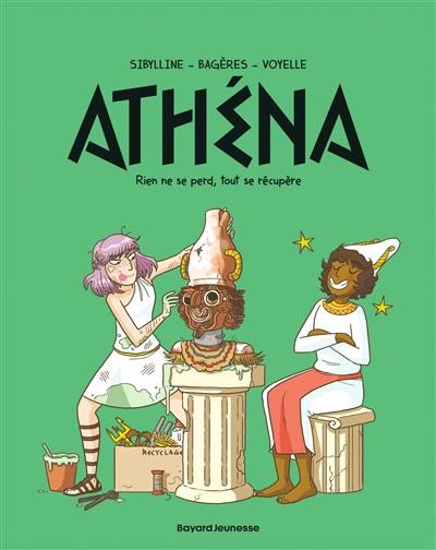 Athéna. Vol. 7. Rien ne se perd, tout se récupère