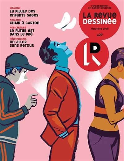 Revue dessinée (La), n° 29. Ritaline : la pilule des enfants sages