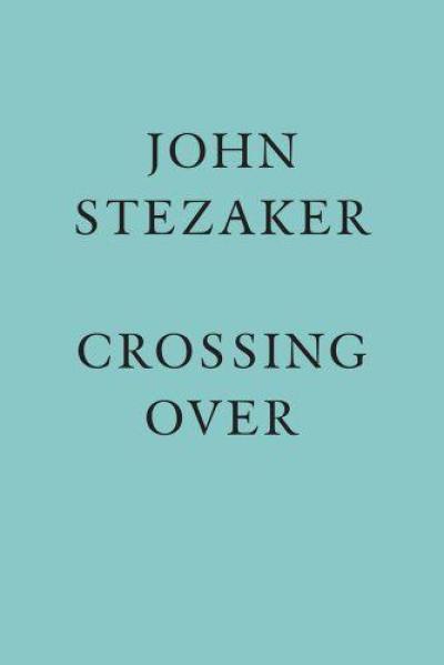 John Stezaker : Crossing Over