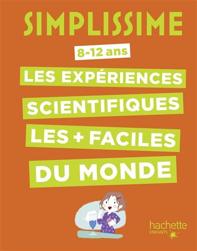 Simplissime, 8-12 ans : les expériences scientifiques les plus faciles du monde