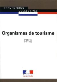 Organismes de tourisme : convention collective nationale du 5 février 1996 étendue par arrêté du 6 décembre 1996, mise à jour par accord du 10 décembre 2001, étendue par arrêté du 9 décembre 2002 : IDCC 1909