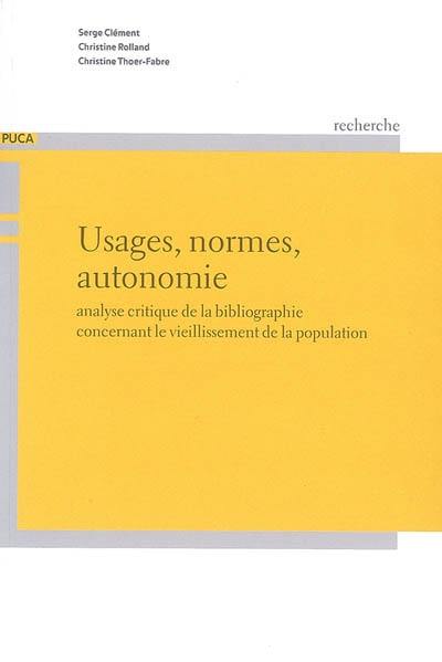 Usages, normes, autonomie : analyse critique de la bibliographie concernant le vieillissement de la population