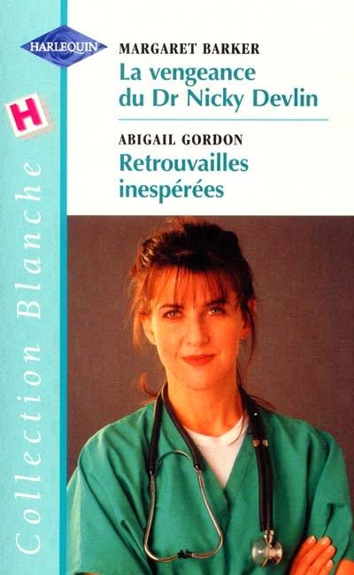 La vengeance du Dr. Nicky Devlin. Retrouvailles inespérées